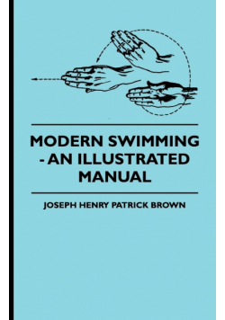 Modern Swimming - An Illustrated Manual