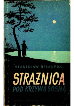 Strażnica pod krzywą sosną