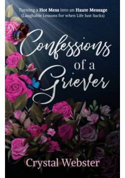 Confessions of a Griever