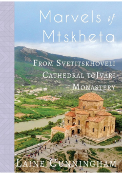 Marvels of Mtskheta
