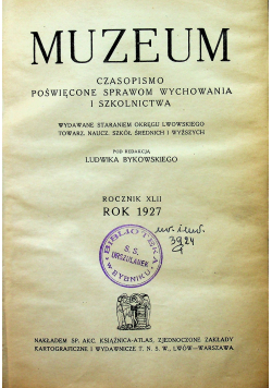 Muzeum czasopismo poświęcone sprawom wychowania i szkolnictwa rocznik XLII 1927 r