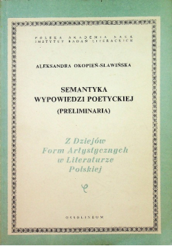 Semantyka wypowiedzi poetyckiej Preliminaria