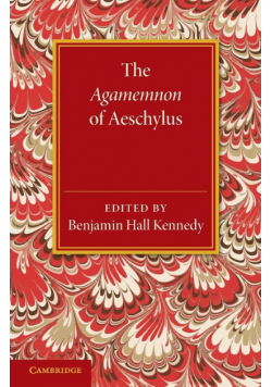 The Agamemnon of Aeschylus