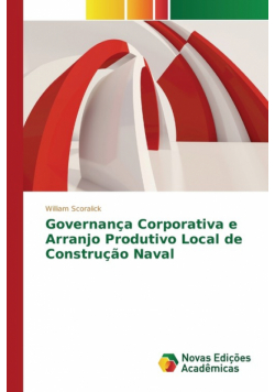 Governança Corporativa e Arranjo Produtivo Local de Construção Naval