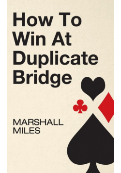 How to Win at Duplicate Bridge