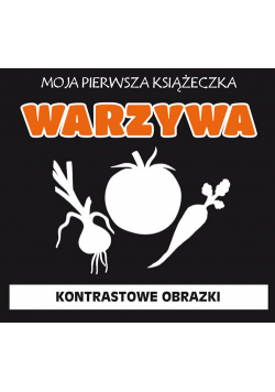 Moja pierwsza książeczka Warzywa
