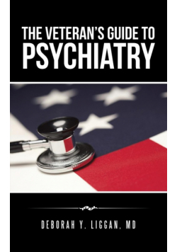 The Veteran's Guide to Psychiatry