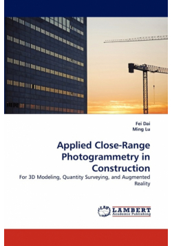 Applied Close-Range Photogrammetry in Construction