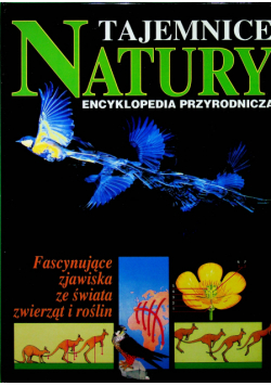 Tajemnice natury Encyklopedia przyrodnicza