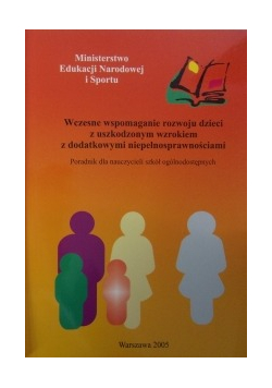 Wczesne wspomaganie rozwoju dzieci z uszkodzonym wzrokiem z dodatkowymi niepełnosprawnościami