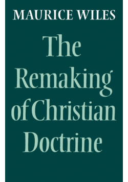 The Remaking of Christian Doctrine