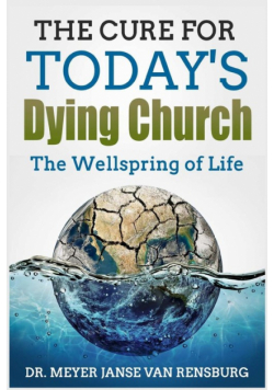 The Cure for Today's Dying Church