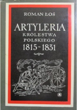 Artyleria Królestwa Polskiego 1815 1831