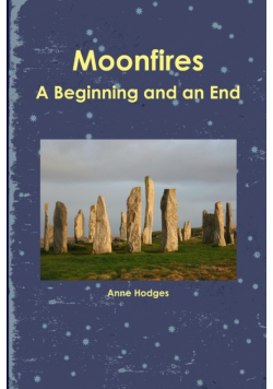 Moonfires - A Beginning and an End