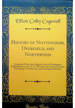 History of Nottingham Deerfield and Northwood reprint z 1878 r