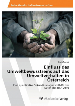 Einfluss des Umweltbewusstseins auf das Umweltverhalten in Österreich