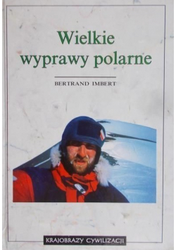 Wielkie wyprawy polarne