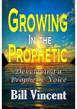 Growing In the Prophetic
