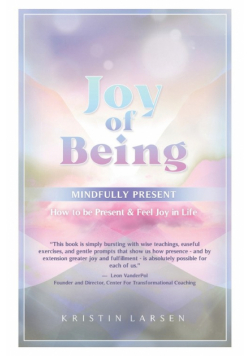 Joy Of Being Mindfully Present