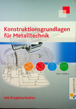 Konstruktionsgrundlagen fur Metalltechnik