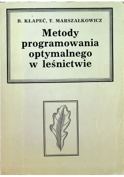 Metody programowania optymalnego w leśnictwie