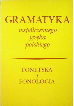 Gramatyka współczesnego języka polskiego Morfologia fonetyka i fonologia