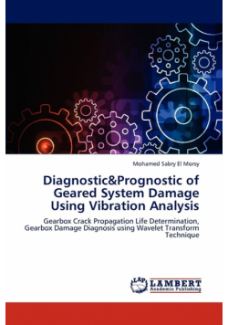 Diagnostic&prognostic of Geared System Damage Using Vibration Analysis
