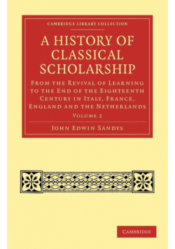 A History of Classical Scholarship - Volume 2
