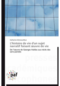 L'histoire de vie  d'un sujet narratif faisant  uvre de vie