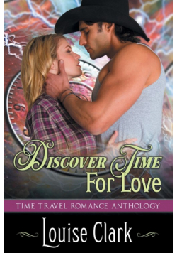 Discover Time For Love (Forward in Time, Book Two)
