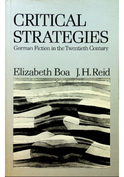Critical strategies German fiction in the twentieth century