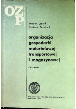 Organizacja gospodarki materiałowej transportowej i magazynowej