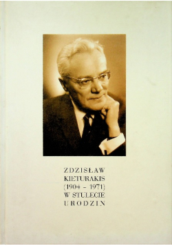 Zdzisław Kieturakis 1904 1971 w stulecie urodzin plus autograf