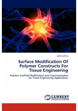 Surface Modification Of Polymer Constructs For Tissue Engineering