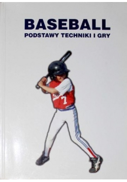 Baseball podstawy techniki i gry