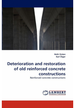 Deterioration and Restoration of Old Reinforced Concrete Constructions