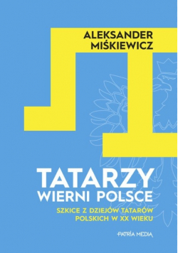 Tatarzy wierni Polsce
