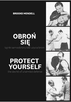 Obroń się Tajniki samoobrony bez użycia broni