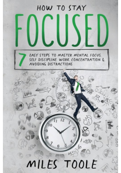 How to Stay Focused