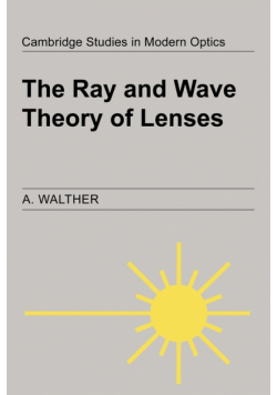 The Ray and Wave Theory of Lenses