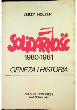 Solidarność 1980 - 1981 Geneza i historia