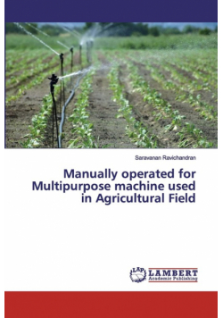Manually operated for Multipurpose machine used in Agricultural Field