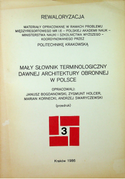 Mały słownik terminologiczny dawnej architektury obronnej w Polsce Przedruk