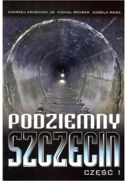 Podziemny Szczecin cz.1