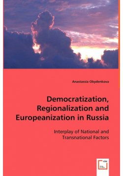 Democratization, Regionalization and Europeanization in Russia