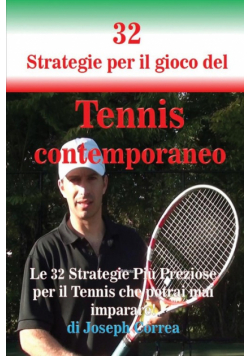 32 Strategie per il gioco del Tennis contemporaneo