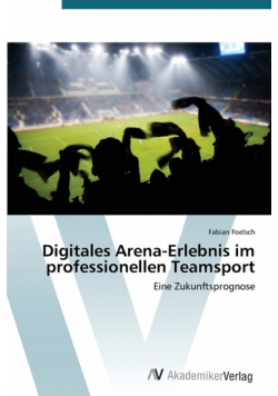 Digitales Arena-Erlebnis im professionellen Teamsport