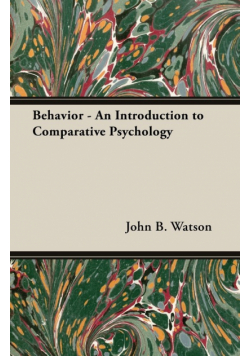Behavior - An Introduction to Comparative Psychology