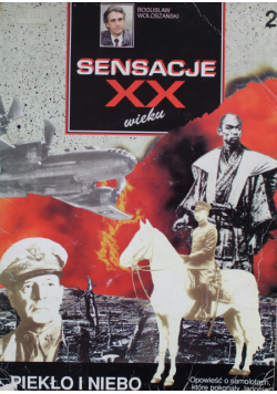 Sensacje XX wieku Piekło i niebo