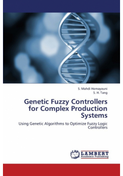 Genetic Fuzzy Controllers  for Complex Production Systems